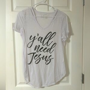Y’all Need Jesus T-Shirt